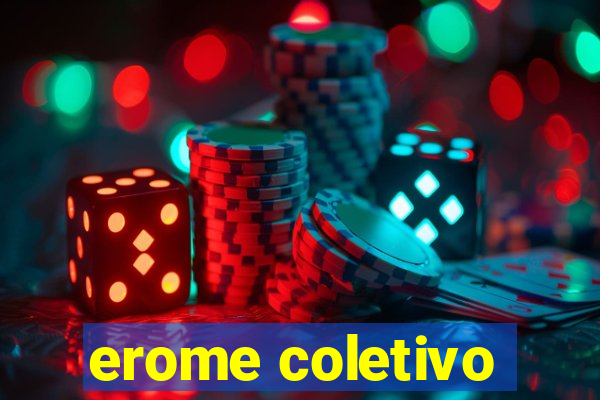 erome coletivo